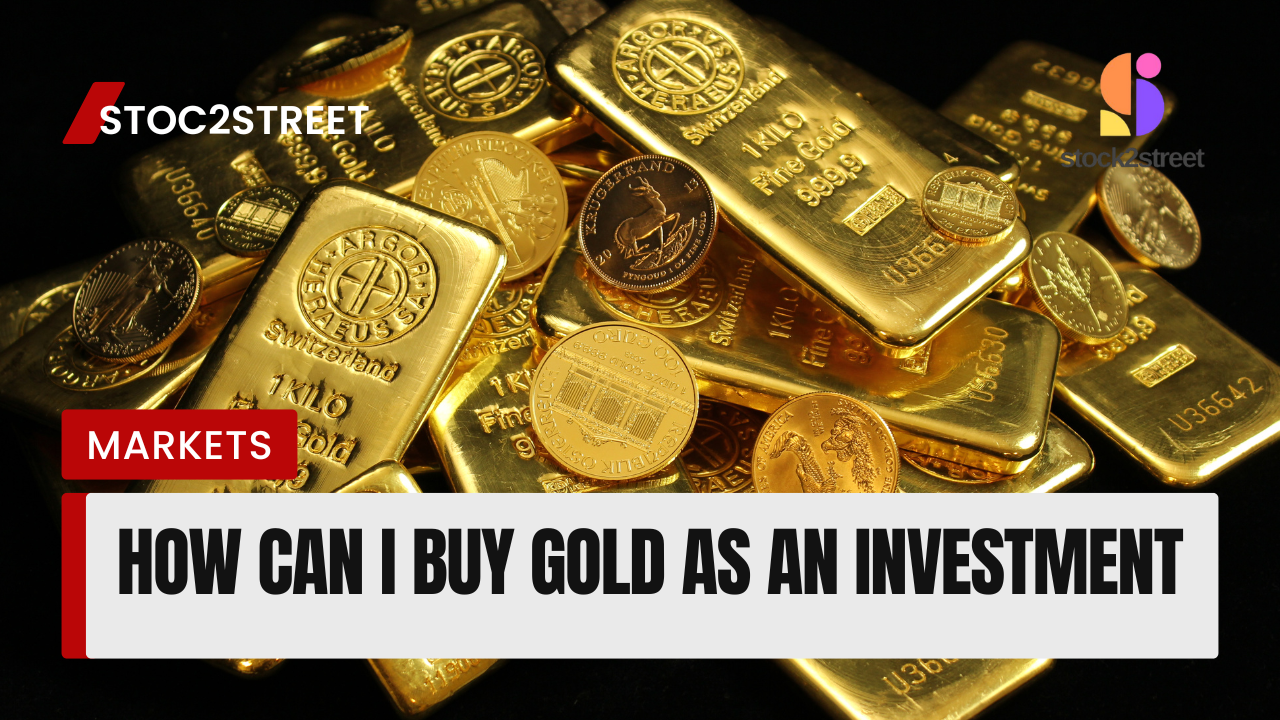 how can i buy gold as an investment.